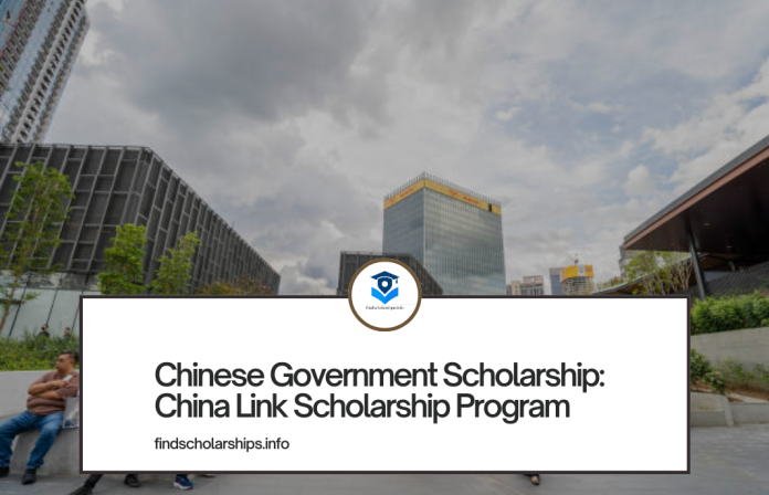 Chinese Government Scholarship China Link Scholarship Program