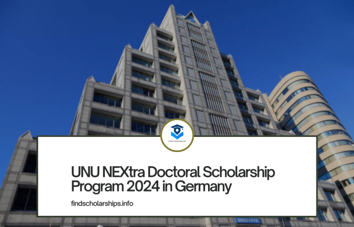 UNU NEXtra Doctoral Scholarship Program 2024 in Germany