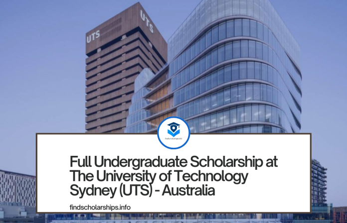 Full Undergraduate Scholarship at The University of Technology Sydney (UTS) - Australia