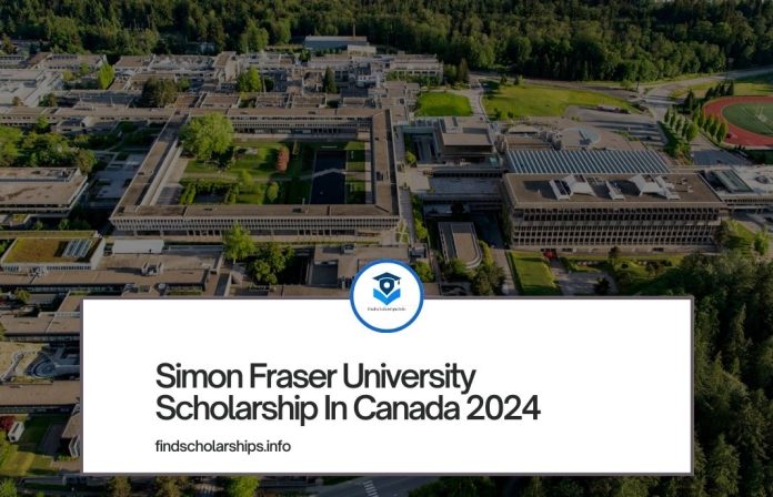 Simon Fraser University Scholarship In Canada 2024