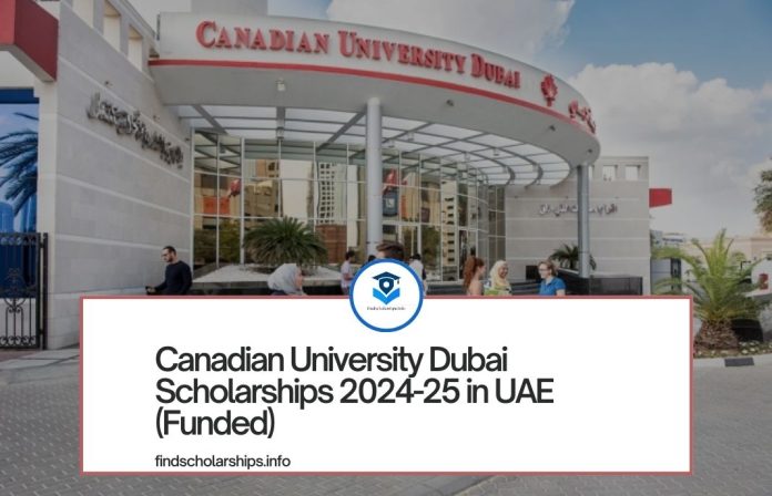 Canadian University Dubai Scholarships 2024-25 in UAE (Funded)