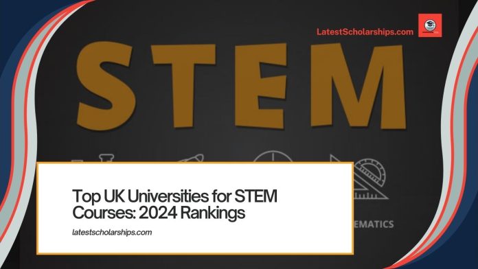 Top UK Universities for STEM Courses